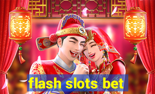 flash slots bet